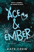 Ace & Ember: A Novel (The Mavericks #2) by Kate Crew