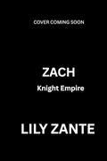 Zach (Knight Empire #4) by Lily Zante