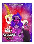 Only Seasons Vol. 4 by Charlie D. Van