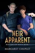 Heir Apparent: Winterblade Mafia Book 1 by Margaret Couplet