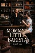 Mommy’s Little Barista: ABDL Diaper Sissy Shemale Domination Erotica – Crinkly Café Humiliation & Pegging submission by Polly Bane