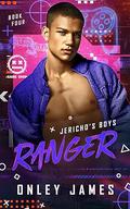 Ranger (Jericho's Boys #4) by Onley James