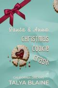 Santa and Anna Christmas Cookie Crash by Talya Blaine