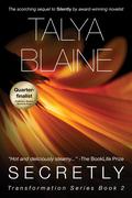 Secretly (Transformation #2) by Talya Blaine