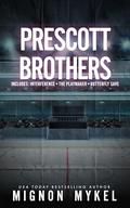 Prescott Brothers: The Complete Series by Mignon Mykel