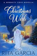 THE CHRISTMAS WISH by Rita Garcia