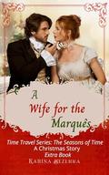A Wife for the Marquis: A Christmas Story (Time Travel Series: The Seasons of Time -Extra Book) by Karina Bezerra