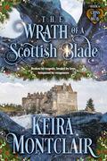 The Wrath of a Scottish Blade (Clans of Mull #6) by Keira Montclair