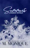 SUMMERS: A HOLIDAY NOVELLA by M Monique