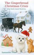 The Gingerbread Christmas Crisis by Samantha Price