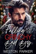 Falling for the Grinchy Bad Boy by Weston Parker