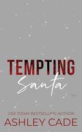 Tempting Santa: An Age Gap, Snowed In, Holiday Novella by Ashley Cade