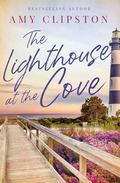 The Lighthouse at the Cove (Coral Cove #2) by Amy Clipston