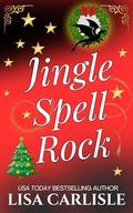 Jingle Spell Rock: A Christmas dragon shifter billionaire romance (Moonlight Siren #6) by Lisa Carlisle