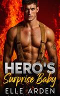 Hero's Surprise Baby by Elle Arden