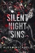 Silent Night Sins: A Dark Romance Christmas Novella by Alexa Michaels
