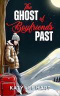 The Ghost of Boyfriends Past: A Secret Identity Second Chance Sweet Romance by Katy Lee Hart