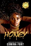 Honey by Edwina Fort