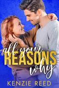 All Your Reasons Why (Fake It Till You Make It #5) by Kenzie Reed