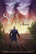 Silver Scales (The Warlock, the Hare, and the Dragon #1) by L. Rowyn