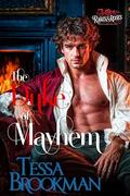 The Duke of Mayhem: A Steamy Marriage of Convenience Regency Romance Novel (Rakes and Roses #3) by Tessa Brookman