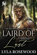 Laird of Lust: Scottish Big Brother’s Best Friend Romance (The MacDonalds Legacy #2) by Lyla Rosewood