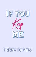 If You Keep Me (Toronto Terror #6) by Helena Hunting