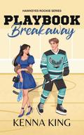 Playbook Breakaway (The Rookie Hawkeyes #5) by Kenna King
