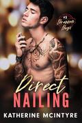 Direct Nailing (Brannon Boys #3) by Katherine McIntyre