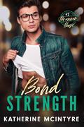 Bond Strength (Brannon Boys #2) by Katherine McIntyre