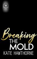 Breaking the Mold (Club Rapture: Risk Aware #3) by Kate Hawthorne