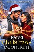 Fated Christmas Moonlight by Aurora Ashford