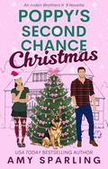 Poppy's Second Chance Christmas: A Novella by Amy Sparling