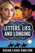 Letters, Lies, and Longings (Montana Mail-Order Brides #2) by Susan Leigh Carlton