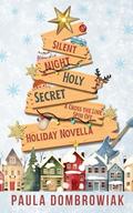 Silent Night, Holy Secret: A Steamy Second Chance, Secret Baby, Rockstar Romance by Paula Dombrowiak