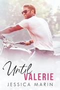 Until Valerie: A Small-Town, Insta-Love, Opposite Attract Romance by Jessica Marin