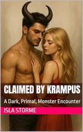 Claimed by Krampus: A Dark, Primal, Monster Encounter by Isla Storme