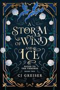 A Storm of Wind and Ice (Fated to the Thrones #2) by C.J. Greiser