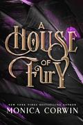 A House of Fury (Sins of the Fallen #4) by Monica Corwin