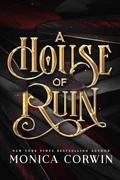 A House of Ruin (Sins of the Fallen #2) by Monica Corwin