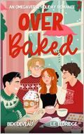 Over Baked by L.E. Eldridge