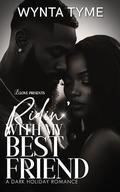 Ridin' with My Best Friend: A Dark Holiday Romance by Wynta Tyme