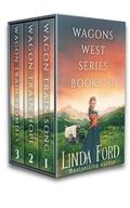 Wagons West Series: Books 1-3 by Linda Ford
