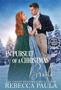 In Pursuit of a Christmas Bride (The Society of Scandalous Brides #1) by Rebecca Paula