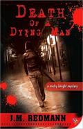 Death of a Dying Man (Micky Knight #5) by J.M. Redmann