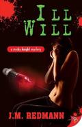 Ill Will (Micky Knight #7) by J.M. Redmann