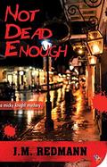 Not Dead Enough (Micky Knight #10) by J.M. Redmann