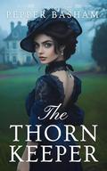 The Thorn Keeper (Penned in Time #2) by Pepper D. Basham