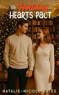 The Holiday Hearts Pact: Maplewood Falls by Natalie-Nicole Bates