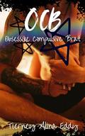Obsessive Compulsive Brat by Tierney Eddy